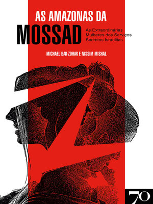 cover image of Amazonas da Mossad--As extraordinárias mulheres dos serviços secretos israelitas